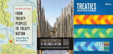 A collage of three books about treaties for Treaty Recognition Week. This includes "From Treaty Peoples to Treaty Nation A Road Map for All Canadians", "From Recognition to Reconciliation", and "Treaties And the Treaty Relationship"